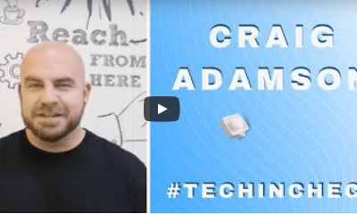 #Techincheck with Craig Adamson